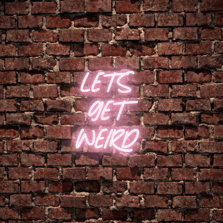 Let's get weird. Say it without saying it, beautiful for a bedroom wall neon sign. Available white, warm white, light pink, red, baby blue, electric blue, apple green, bright orange, deep red and rose purple. Create a neon sign for bedroom or living room. Premium LED neon tubing with 7mm acrylic clear backing, cut to shape. Perfect wall light for your room or business or as a wedding neon light. Free delivery in Australia. Neonlightsigns create the best neon sign 2021 online & affordable custom neon.