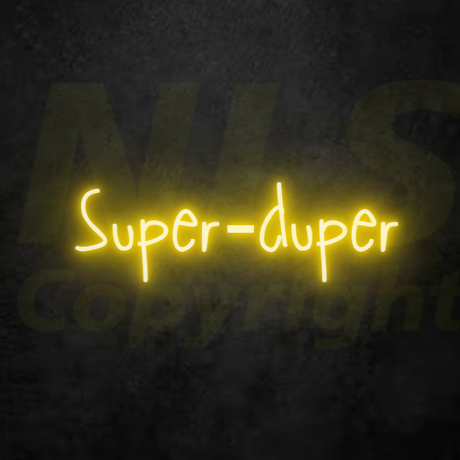 Super-Duper - Custom LED Neon Sign Australia | NEONLIGHTSIGNS