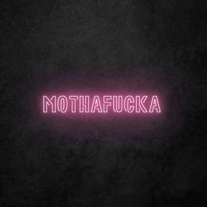 Mothafucka - Custom LED Neon Sign Australia | NEONLIGHTSIGNS